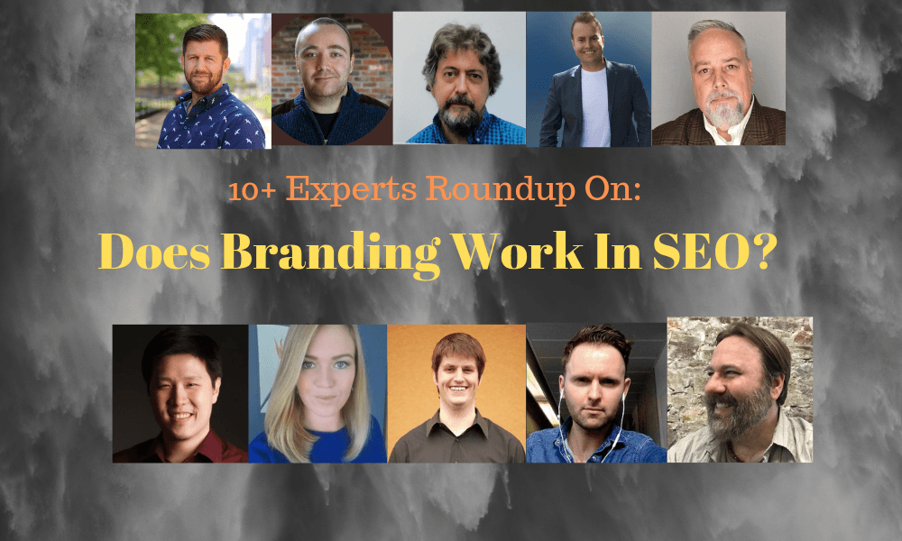 Best Expert Roundups On: Does Branding Works In SEO In 2026?