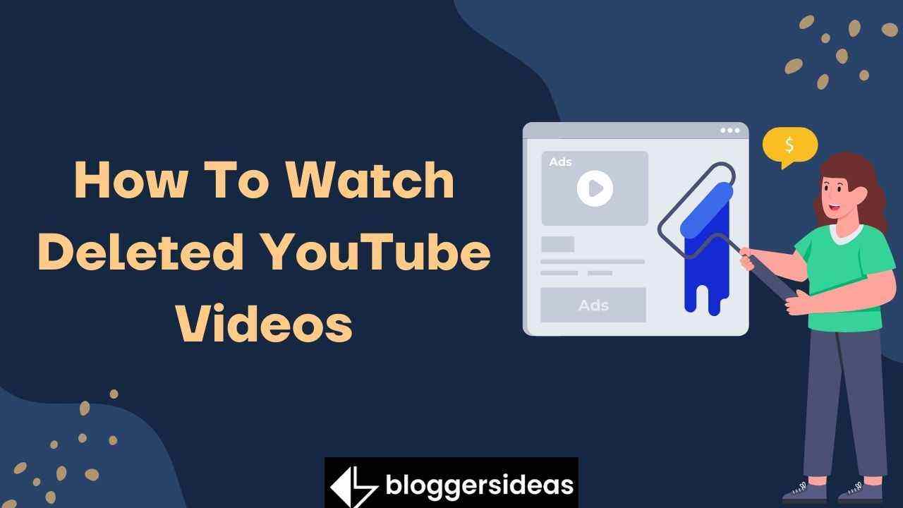 How To Watch Deleted YouTube Videos 2026: A Comprehensive Step-By-Step Guide!