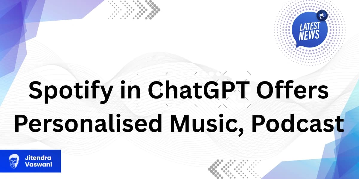 Spotify in ChatGPT Offers Personalised Music, Podcast