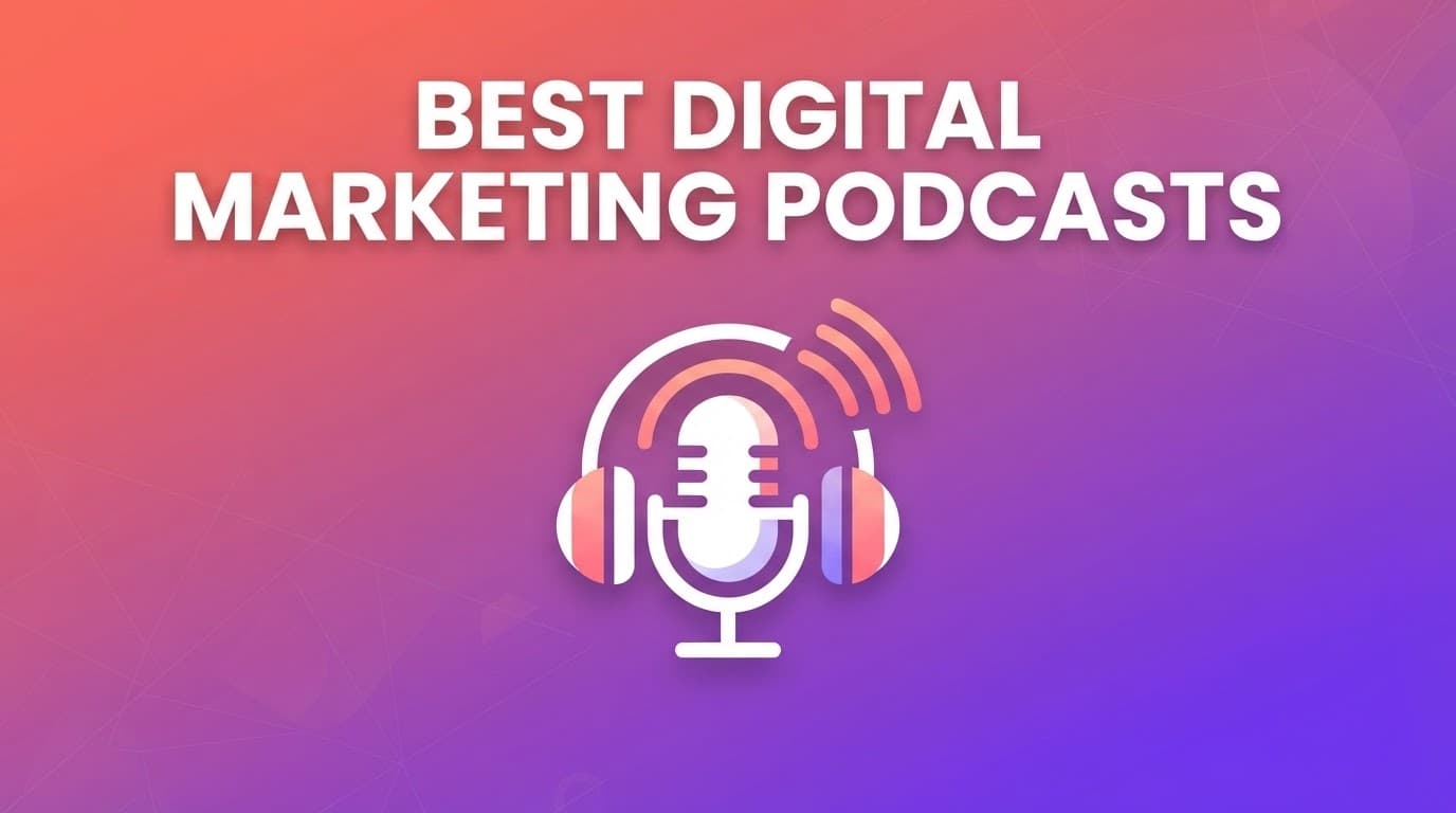 20 Best Digital Marketing Podcasts to Follow in 2026