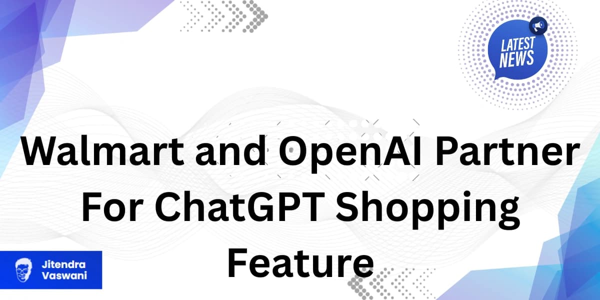 Walmart and OpenAI Partner For ChatGPT Shopping Feature